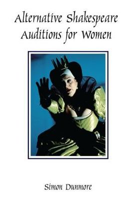 Cover for Simon Dunmore · Alternative Shakespeare Auditions for Women (Hardcover Book) (2016)