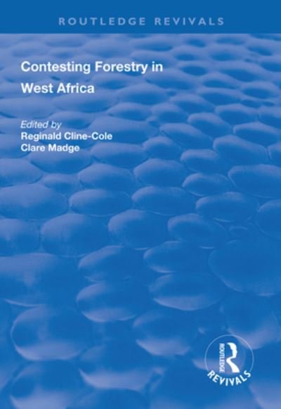 Cover for Reginald Cline-cole · Contesting Forestry in West Africa - Routledge Revivals (Pocketbok) (2019)