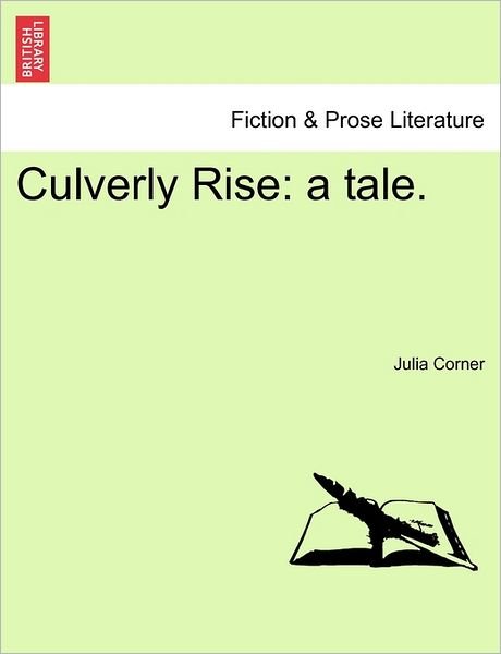 Cover for Julia Corner · Culverly Rise: a Tale. (Taschenbuch) (2011)