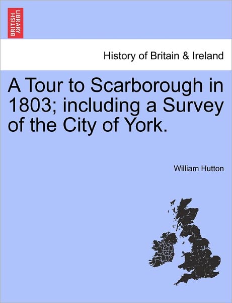 Cover for William Hutton · A Tour to Scarborough in 1803; Including a Survey of the City of York. (Pocketbok) (2011)