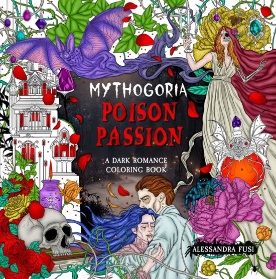 Cover for Alessandra Fusi · Mythogoria: Poison Passion: A Dark Romance Coloring Book (Taschenbuch) (2024)