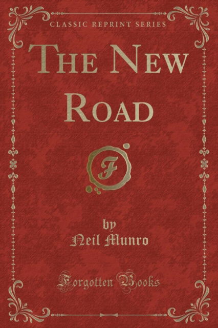 Cover for Neil Munro · The New Road (Classic Reprint) (Paperback Book) (2019)