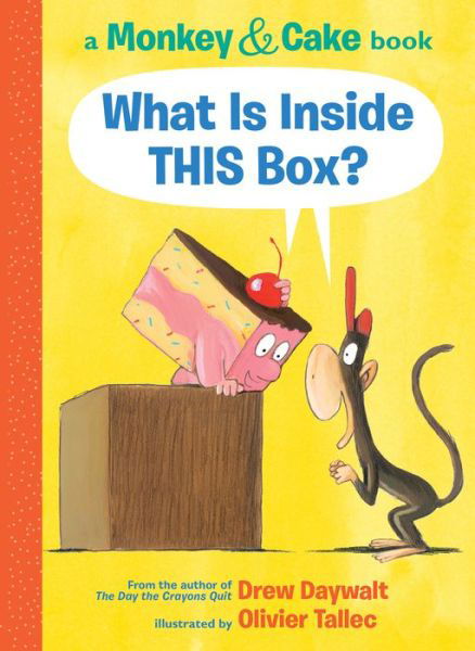 Cover for Drew Daywalt · What Is Inside This Box? (Monkey and Cake #1) (Gebundenes Buch) (2019)