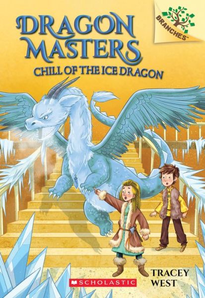 Cover for Tracey West · Chill of the Ice Dragon: A Branches Book (Dragon Masters #9): A Branches Book - Dragon Masters (Paperback Book) (2018)