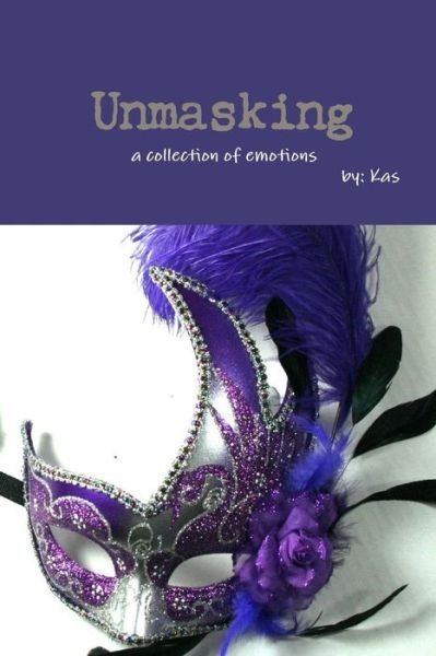 Cover for Kas · Unmasking (Taschenbuch) (2016)