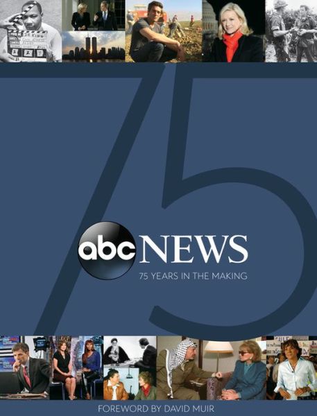ABC News: 75 Years in the Making - John Baxter - Books - Disney Publishing Group - 9781368054867 - June 1, 2021