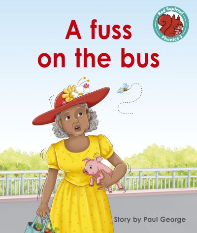 Cover for Paul George · A fuss on the bus - Red Squirrel Phonics Level 3 Set 2 (Paperback Book) (2022)