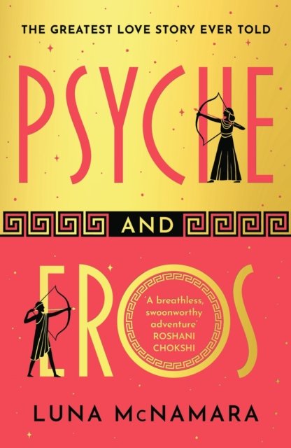 Cover for Luna McNamara · Psyche and Eros: The spellbinding Greek mythology retelling that everyone’s talking about! (Taschenbuch) (2024)