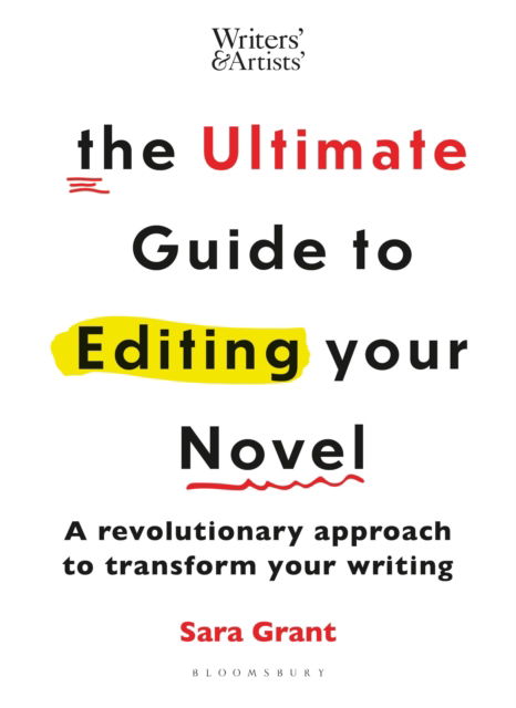 Cover for Sara Grant · The Ultimate Guide to Editing Your Novel: A revolutionary approach to transform your writing (Paperback Book) (2025)