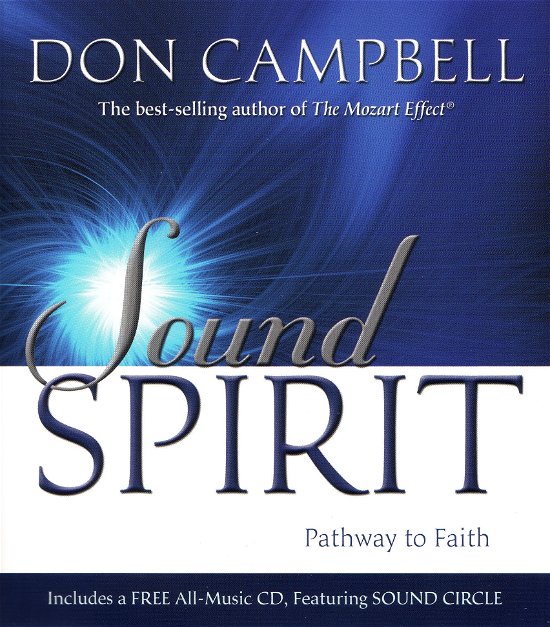 Sound Spirit: How Our Faith Makes Us Human - Don Campbell - Boeken - Hay House Inc - 9781401908867 - 26 juni 2008