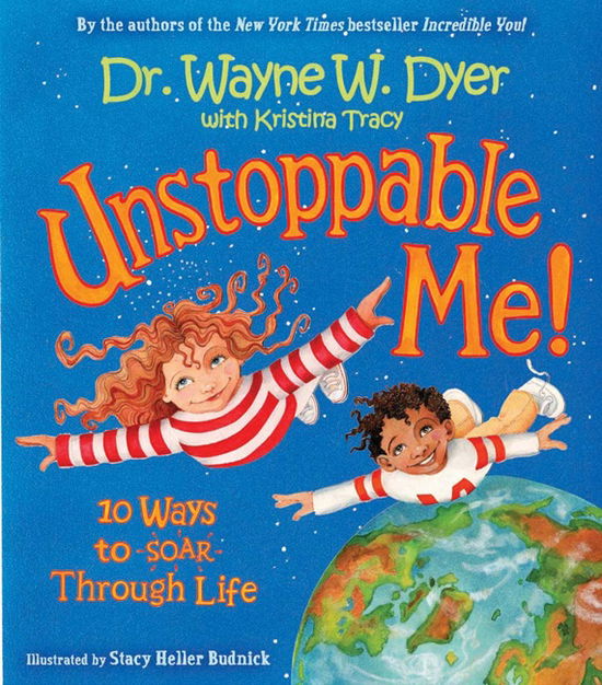 Cover for Dr. Wayne W. Dyer · Unstoppable me! - 10 ways to soar through life (Bound Book) (2006)