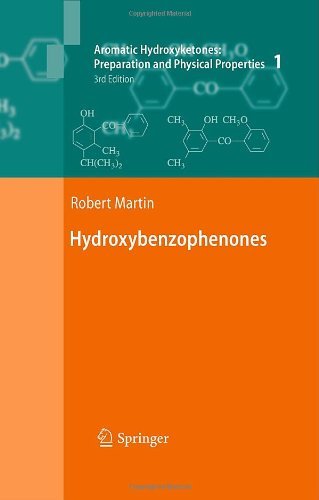 Cover for Robert Martin · Aromatic Hydroxyketones: Preparation and Physical Properties: Vol.1: Hydroxybenzophenones Vol.2: Hydroxyacetophenones I Vol.3: Hydroxyacetophenones II Vol.4: Hydroxypropiophenones, Hydroxyisobutyrophenones, Hydroxypivalophenones and Derivatives (Innbunden bok) [3rd ed. 2011 edition] (2011)