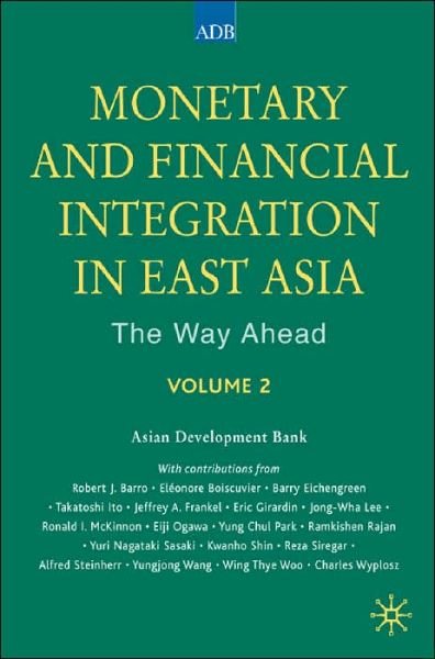Cover for Asian Development Bank · Monetary and Financial Integration in East Asia: The Way Ahead: Volume 2 (Hardcover Book) [2003 edition] (2003)