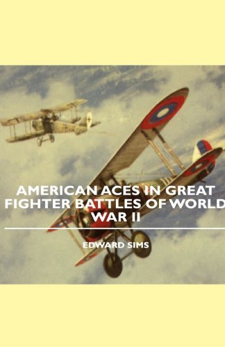 Cover for Edward Sims · American Aces in Great Fighter Battles of World War II (Paperback Book) (2007)