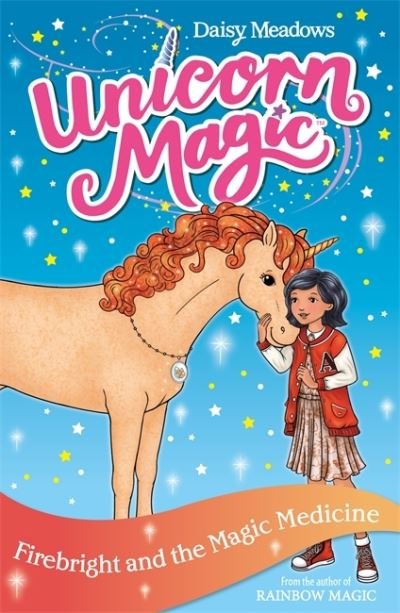 Unicorn Magic: Firebright and the Magic Medicine: Series 4 Book 2 - Unicorn Magic - Daisy Meadows - Kirjat - Hachette Children's Group - 9781408363867 - torstai 10. kesäkuuta 2021