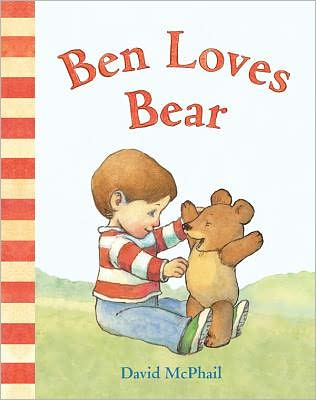 Cover for David McPhail · Ben Loves Bear (Board book) (2013)