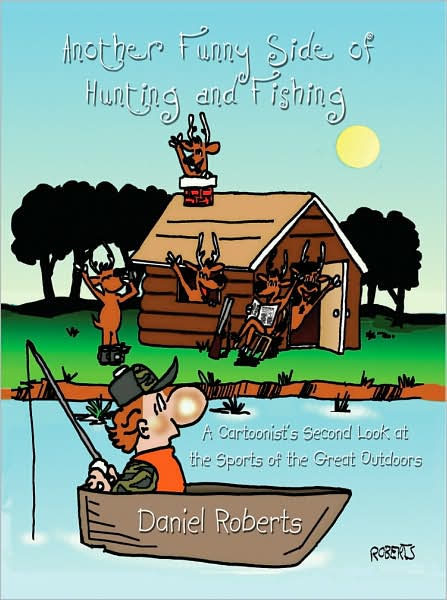 Cover for Daniel Roberts · Another Funny Side of Hunting and Fishing: a Cartoonist's Second Look at the Sports of the Great Outdoors (Pocketbok) (2007)