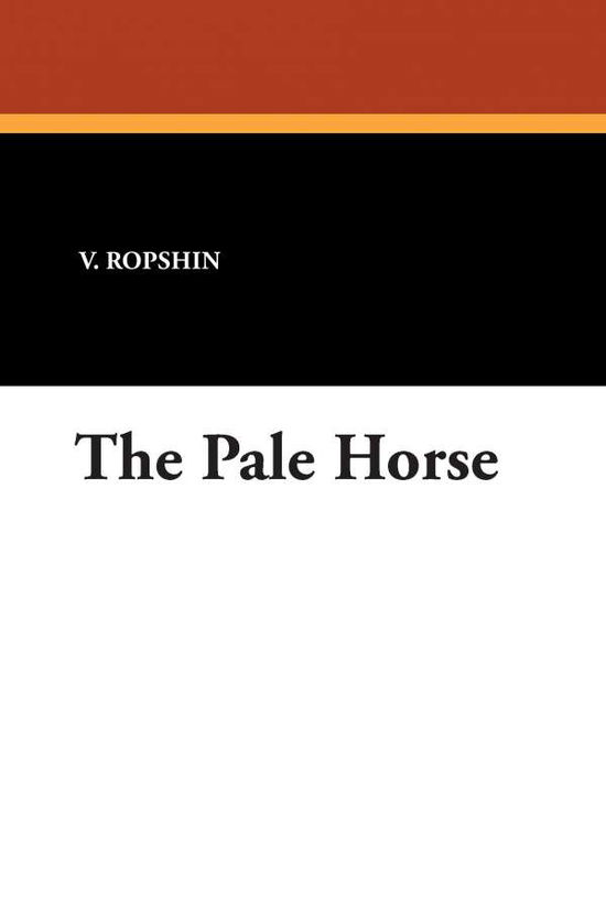 V. Ropshin · The Pale Horse (Paperback Book) (2024)