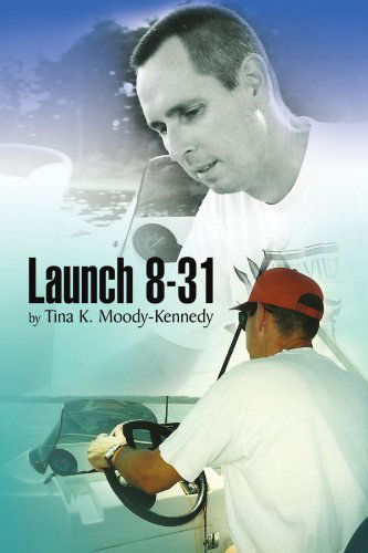 Cover for Tina K Moody-kennedy · Launch 8-31 (Paperback Book) (2009)