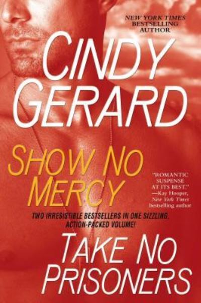 Cover for Cindy Gerard · Show No Mercy and Take No Prisoners (Paperback Book) [1st Pocket Books trade pbk. edition] (2009)