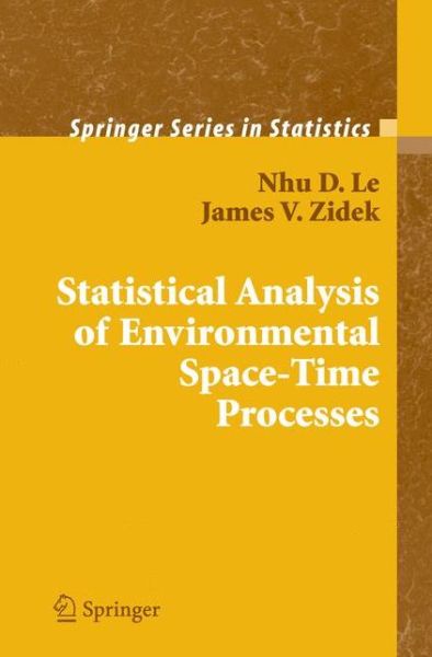 Cover for Nhu D. Le · Statistical Analysis of Environmental Space-Time Processes - Springer Series in Statistics (Paperback Bog) [Softcover reprint of hardcover 1st ed. 2006 edition] (2010)