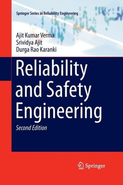 Cover for Ajit Kumar Verma · Reliability and Safety Engineering - Springer Series in Reliability Engineering (Paperback Book) [Softcover reprint of the original 2nd ed. 2016 edition] (2016)