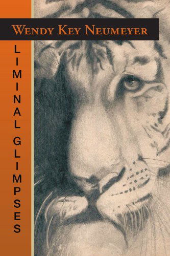 Cover for Wendy Key Neumeyer · Liminal Glimpses (Pocketbok) (2011)