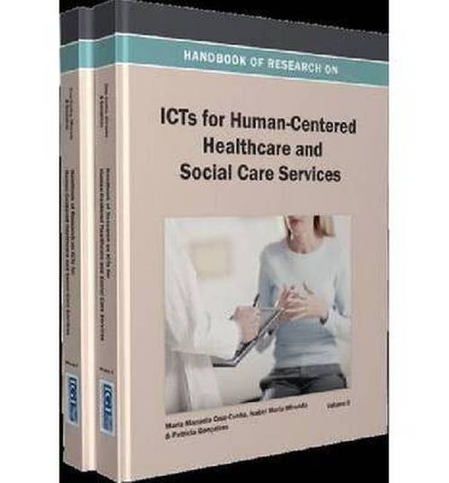 Cover for Maria Manuela Cruz-cunha · Handbook of Research on ICTs for Human-Centered Healthcare and Social Care Services (Hardcover Book) [Two Volumes edition] (2013)