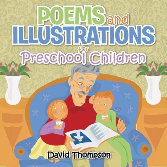 Cover for David Thompson · Poems and Illustrations for Preschool Children (Paperback Book) (2013)