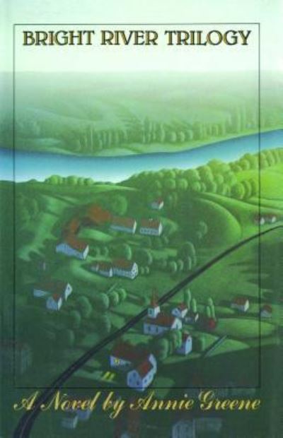 Cover for Annie Greene · Bright River Trilogy (Paperback Book) (2013)