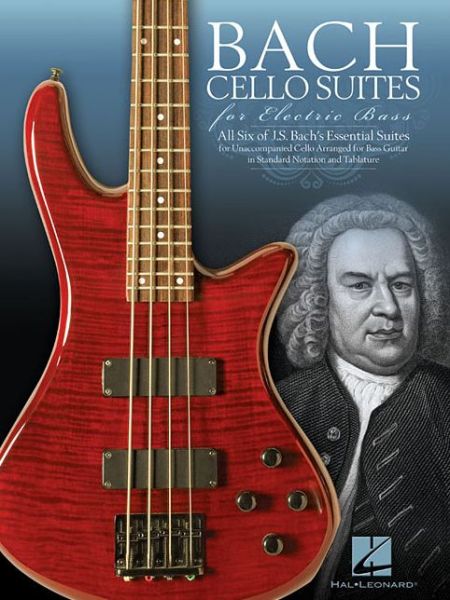 Cello Suites For Electric Bass - Johann Sebastian Bach - Kirjat - Hal Leonard Corporation - 9781480361867 - maanantai 1. joulukuuta 2014