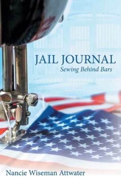 Cover for Nancie Wiseman Attwater · Jail Journal (Paperback Book) (2019)