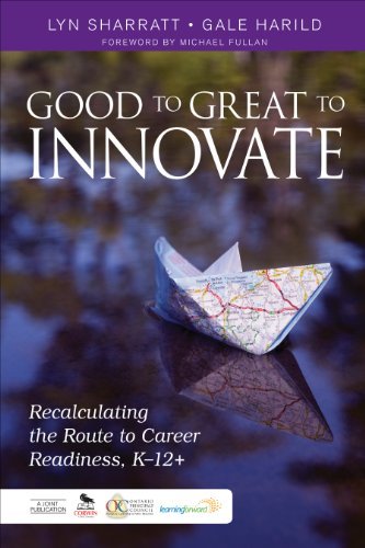 Cover for Lyn D. Sharratt · Good to Great to Innovate: Recalculating the Route to Career Readiness, K-12+ (Pocketbok) (2014)