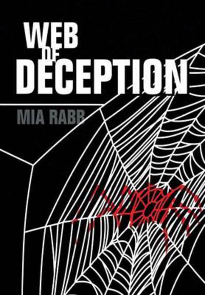 Cover for Mia Rabb · Web of Deception (Hardcover Book) (2013)