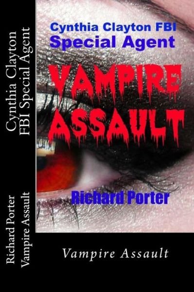 Cover for Ri Portervampire Assaultvampire Assault · Cynthia Clayton Fbi Special Agent: Vampire Assault (Pocketbok) (2013)