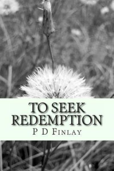 Cover for P D Finlay · To Seek Redemption (Paperback Book) (2013)