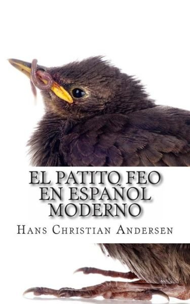 Cover for Hans Christian Andersen · El Patito Feo en Espanol Moderno (Taschenbuch) (2013)