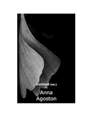 Cover for Anna Agoston · Untitled Vol.1 (Paperback Book) (2014)