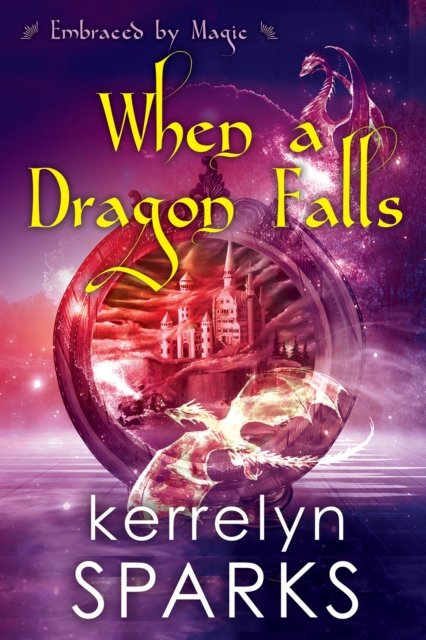 Cover for Kerrelyn Sparks · When a Dragon Falls - Embraced by Magic (Paperback Book) (2023)