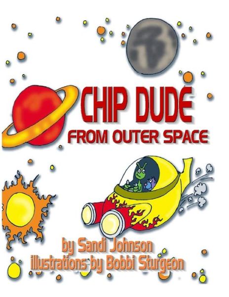 Cover for Sandi Johnson · Chip Dude from Outer Space (Pocketbok) (2014)