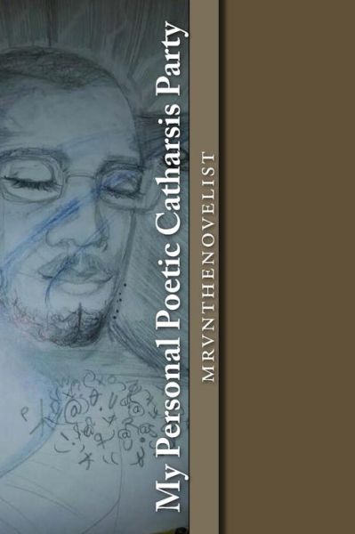 Cover for Marvin Bell · My Personal Poetic Catharsis Party (Paperback Book) (2014)