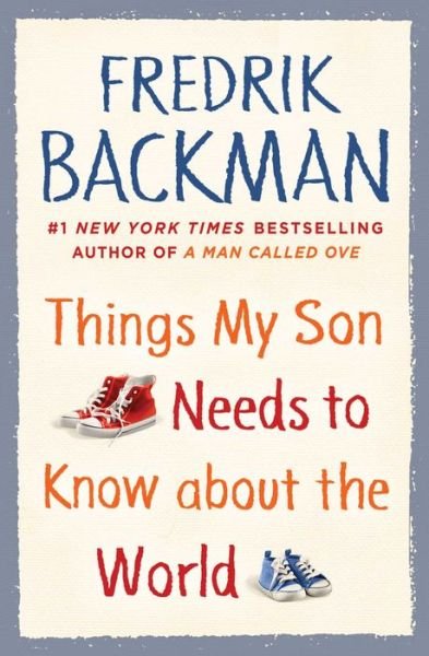Cover for Fredrik Backman · Things My Son Needs to Know about the World (Innbunden bok) (2019)
