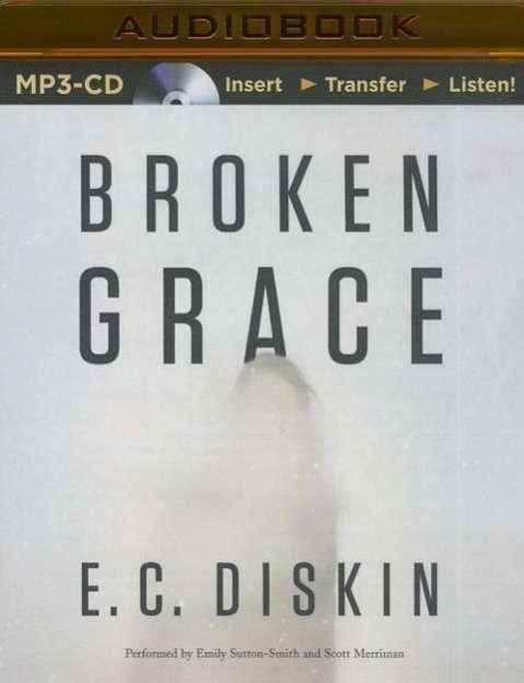 Cover for E C Diskin · Broken Grace (MP3-CD) (2015)