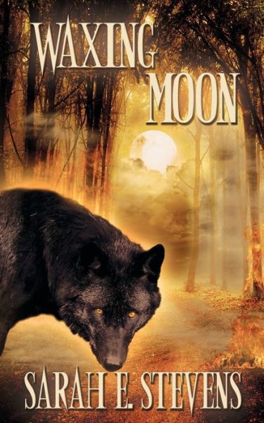 Cover for Sarah E Stevens · Waxing Moon (Paperback Book) (2017)