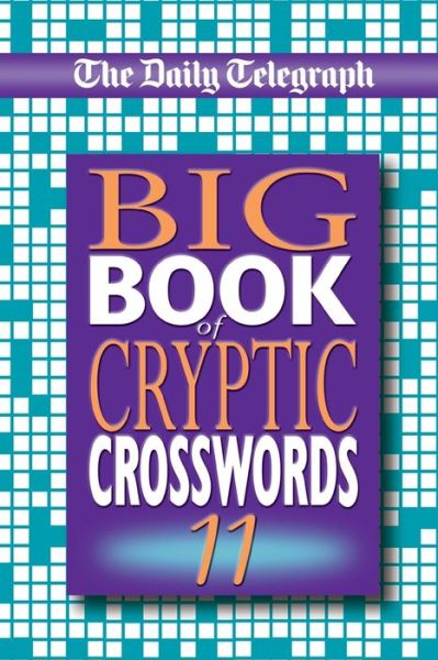 Cover for Telegraph Group Limited · The Daily Telegraph Big Book of Cryptic Crosswords 11 (Pocketbok) (2018)