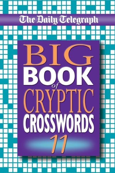 Cover for Telegraph Group Limited · The Daily Telegraph Big Book of Cryptic Crosswords 11 (Paperback Bog) (2018)