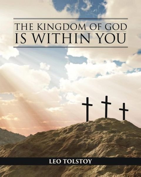 Cover for Leo Nikolayevich Tolstoy · The Kingdom of God is Within You (Paperback Book) (2015)
