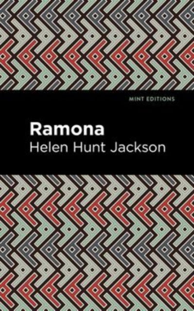 Cover for Helen Hunt Jackson · Ramona - Mint Editions (Hardcover Book) (2022)