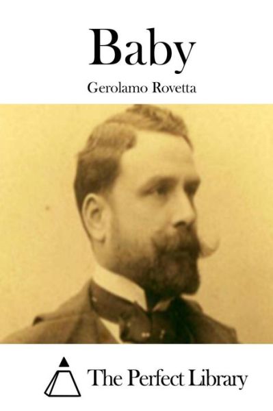 Baby - Gerolamo Rovetta - Livros - Createspace - 9781514123867 - 28 de maio de 2015