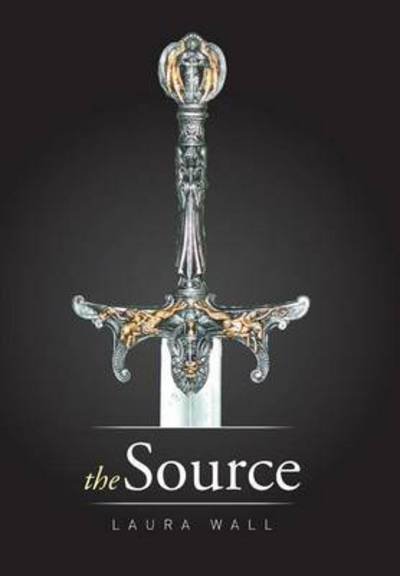 Cover for Laura Wall · The Source (Inbunden Bok) (2015)